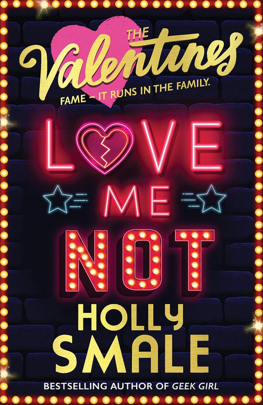 The Valentines Book 3 Love Me Not by Holly Smale
