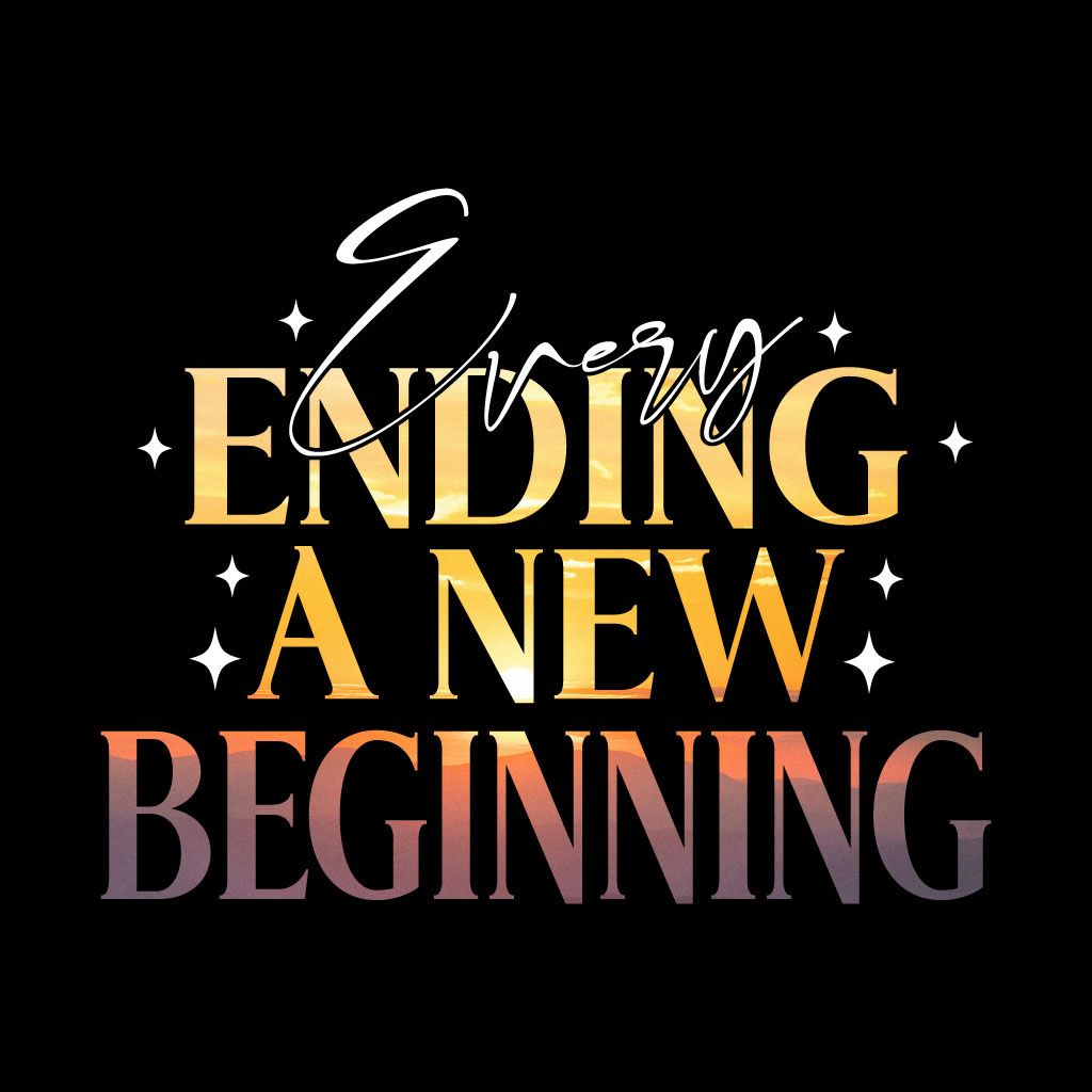 Motivational quote 'Every Ending A New Beginning' with gradient text on a black background