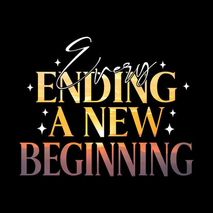 Motivational quote 'Every Ending A New Beginning' with gradient text on a black background