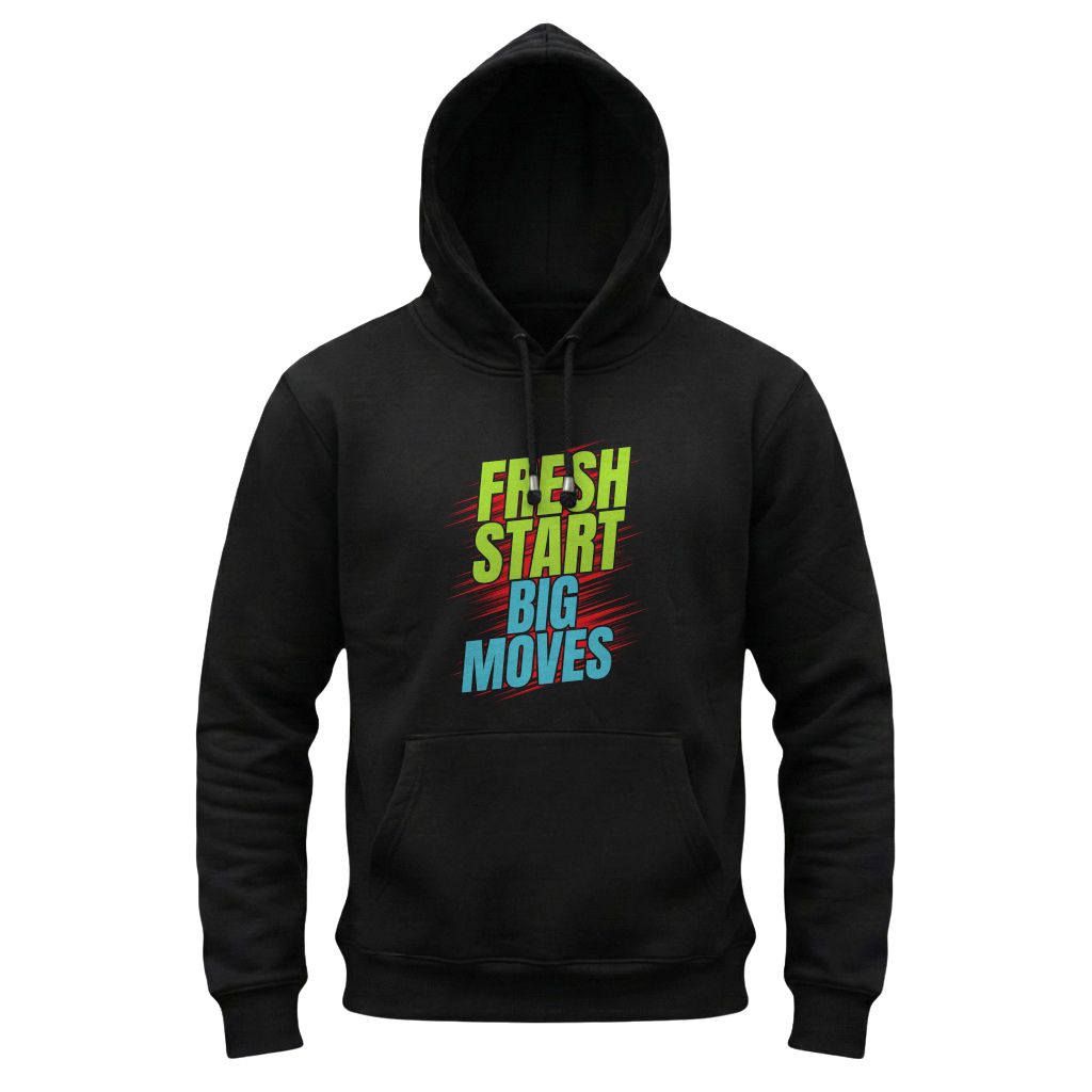 Black hoodie with 'Fresh Start Big Moves' text on a white background