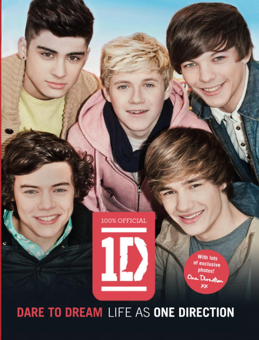 Dare to Dream: Life as One Direction by One Direction