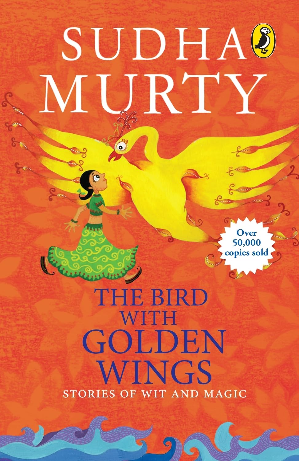 Bird With Golden Wings by Sudha Murty; Ajanta Guhatakruta