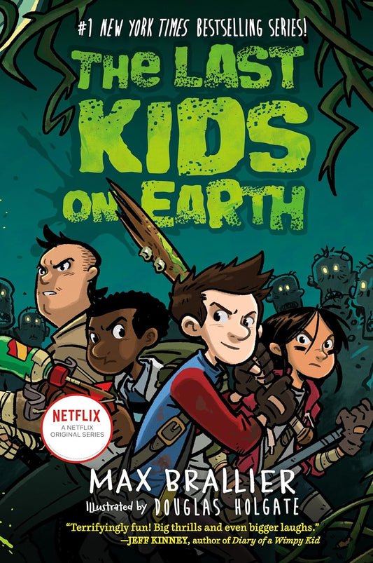 The Last Kids on Earth by Max Brallier; Douglas Holgate