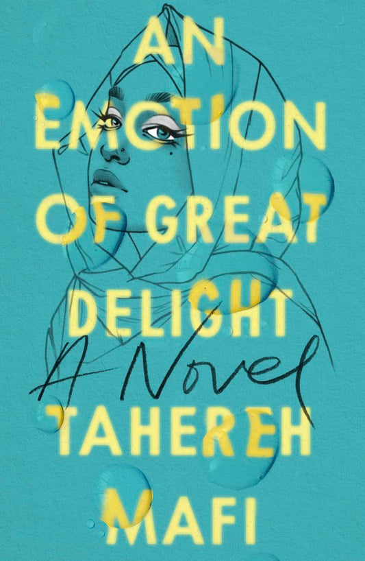 An Emotion Of Great Delight by Tahereh Mafi