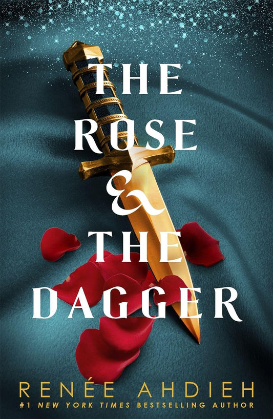 The Rose and the Dagger: The Wrath and the Dawn Book 2 by Renee Ahdieh