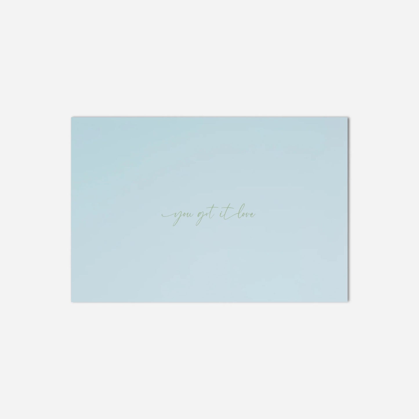 Light blue card with 'you got it' text on a white background
