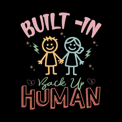 Illustration of two stick figures holding hands with text 'BUILT-IN Back Up HUMAN' on a black background