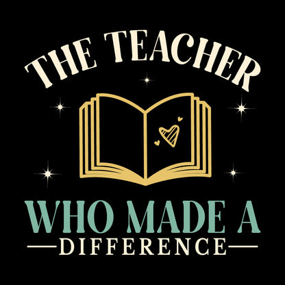 Design with an open book and heart symbol, text 'The Teacher Who Made a Difference' on a black background.