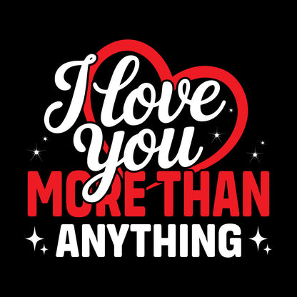 Heart-shaped text 'I love you more than anything' with stars on a black background