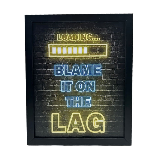 Vibrant Neon Game Wall Art with Frame - "Loading… Blame It On The Lag"