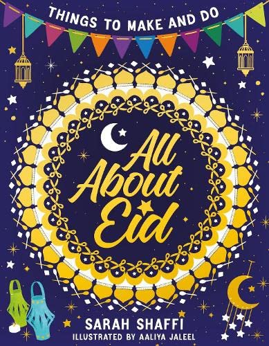All About Eid: Things to Make and Do by Shaffi Sarah