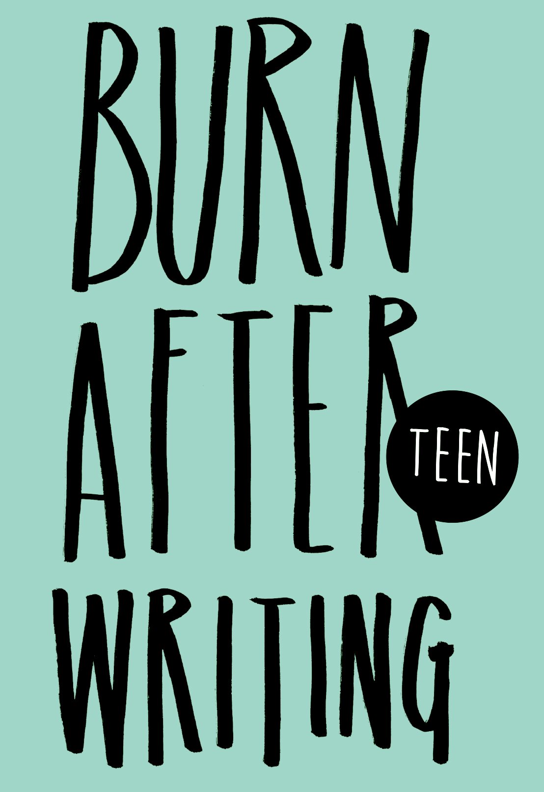 Burn After Writing Teen by Rhiannon Shove