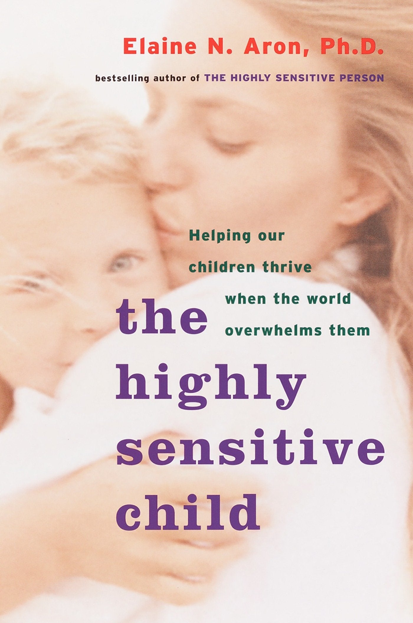 Highly Sensitive Child by Elaine Aron