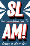 SLAM! You're Gonna Wanna Hear This by Gill Nikita